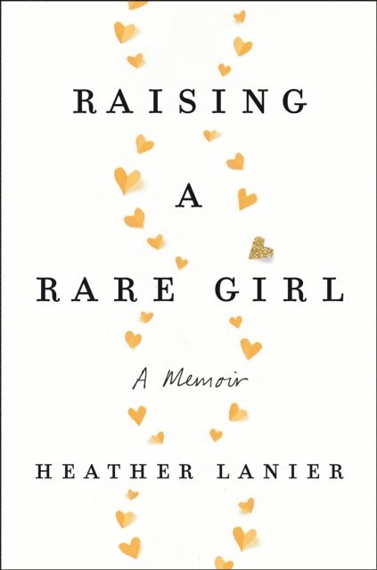 Heather Lanier - Raising a Rare Girl, E-bok. Tillgänglighet: Lägg i varukorg