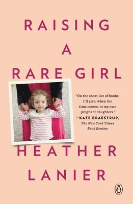 Heather Lanier - Raising a Rare Girl, Häftad. Tillgänglighet: Lägg i varukorg