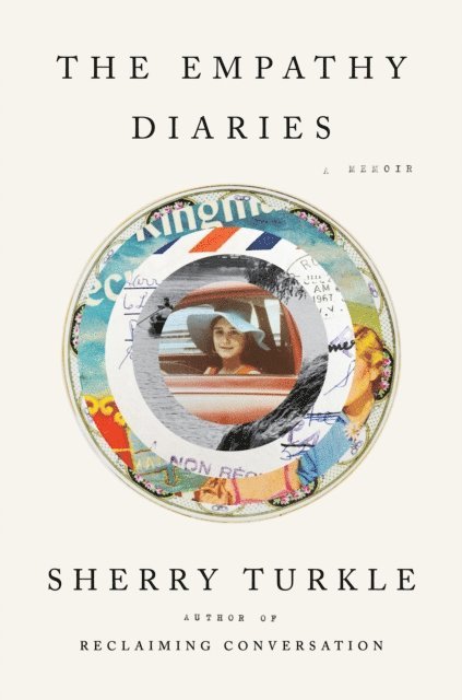 Sherry Turkle - Empathy Diaries, E-bok