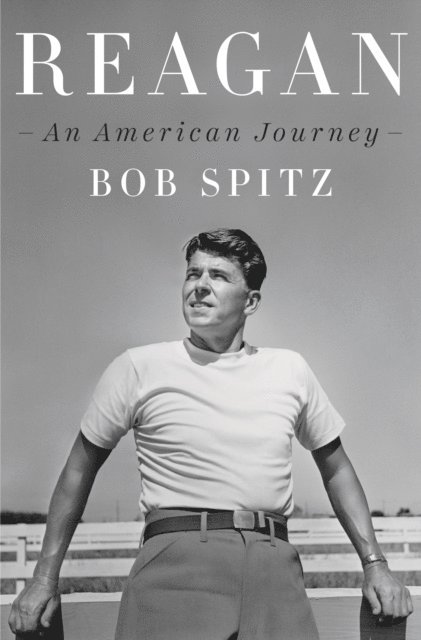 Bob Spitz - Reagan, E-bok