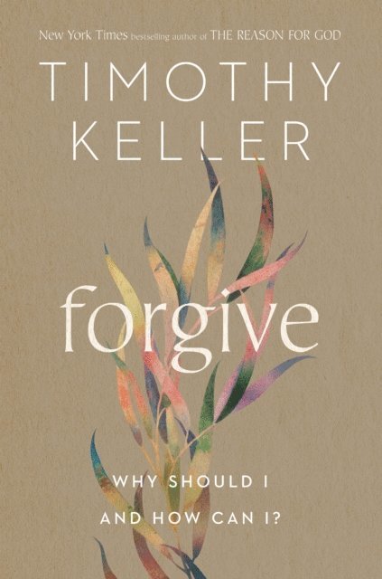 Timothy Keller - Forgive, E-bok