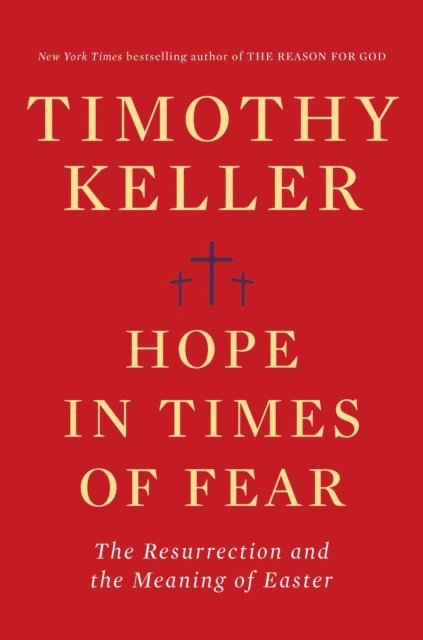 Timothy Keller - Hope in Times of Fear, E-bok