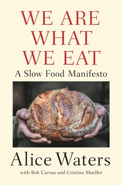 Alice Waters - We Are What We Eat, E-bok