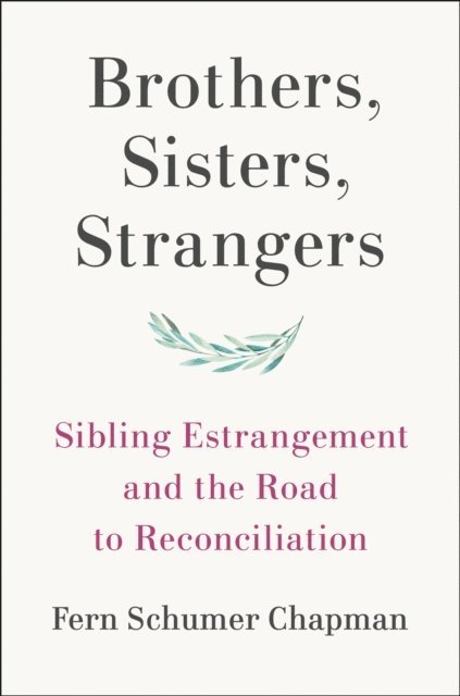 Fern Schumer Chapman - Brothers, Sisters, Strangers, E-bok