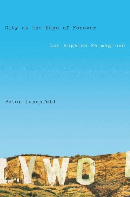 Peter Lunenfeld - City at the Edge of Forever, E-bok