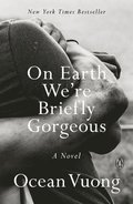 On Earth We're Briefly Gorgeous
