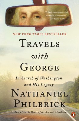 Nathaniel Philbrick - Travels with George: In Search of Washington and His Legacy, Häftad