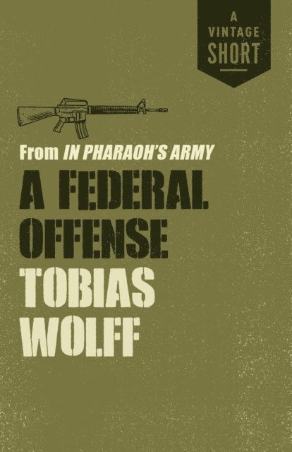 Tobias Wolff - Federal Offense, E-bok