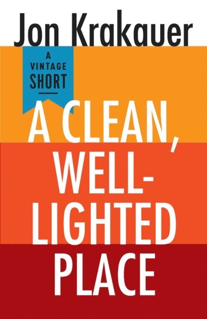 Jon Krakauer - Clean, Well-Lighted Place, E-bok