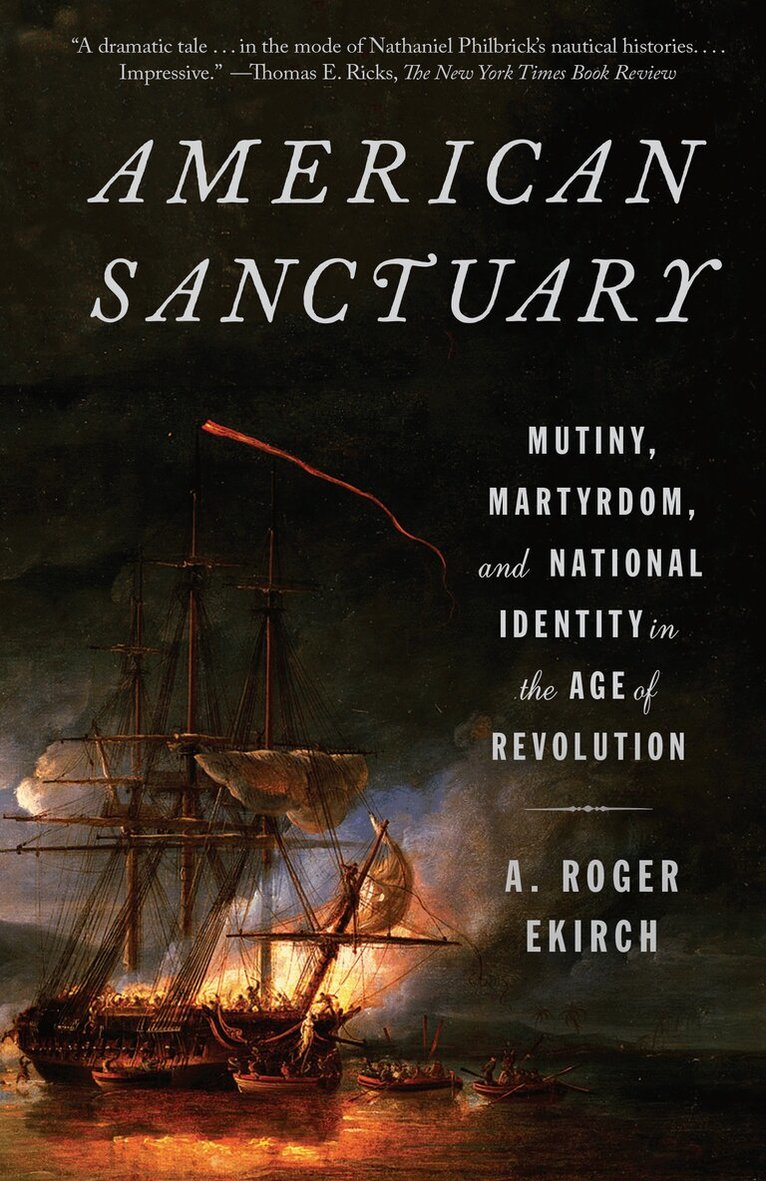 A. Roger Ekirch - American Sanctuary, Häftad