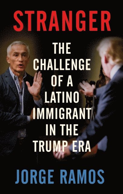 Jorge Ramos - Stranger, E-bok