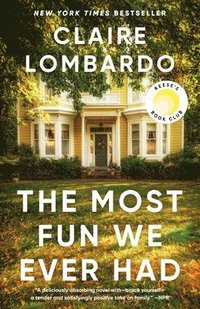 The Most Fun We Ever Had (Reese's Book Club Pick)