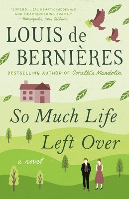 Louis de Bernieres - So Much Life Left Over, Häftad