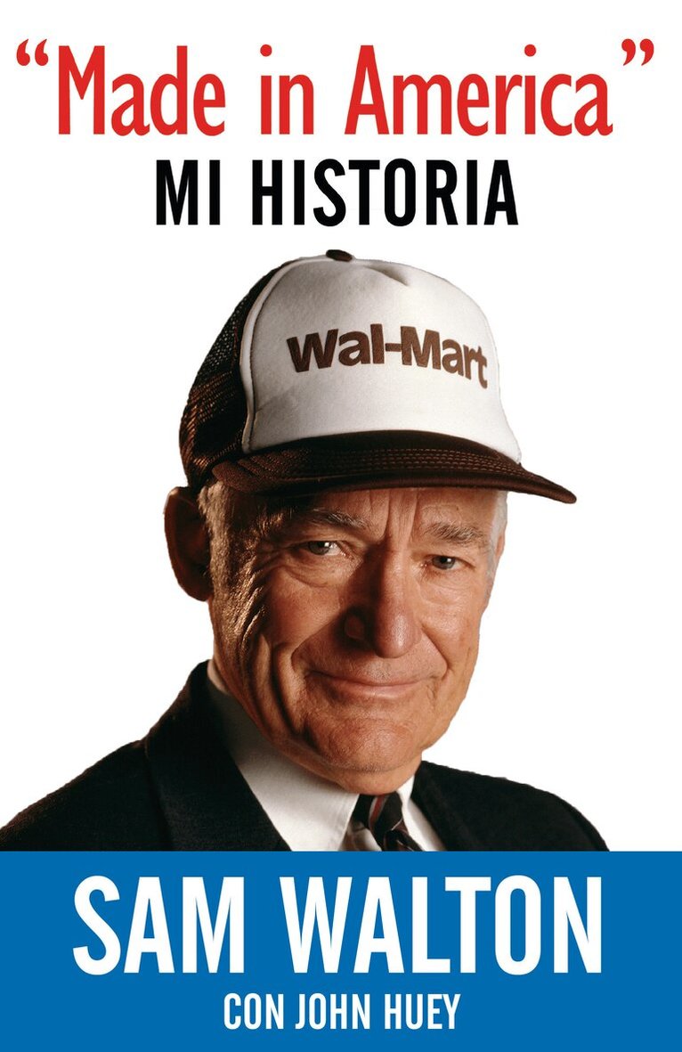 Sam Walton - Made in America: Mi Historia / Made In America: My History, Häftad. Tillgänglighet: Lägg i varukorg