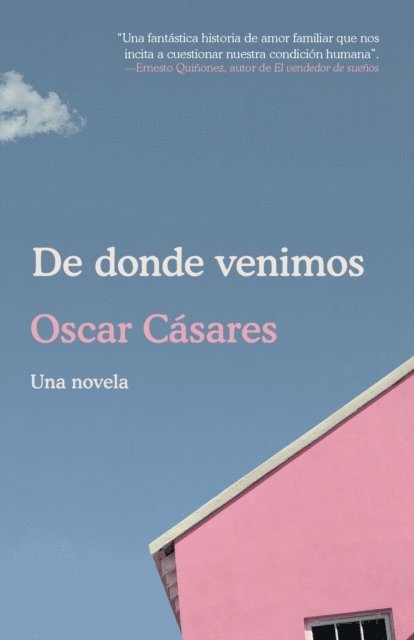 Oscar Casares - De donde venimos, E-bok