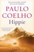 Hippie (Spanish Edition): Si Quieres Conocerte, Empieza Por Explorar El Mundo