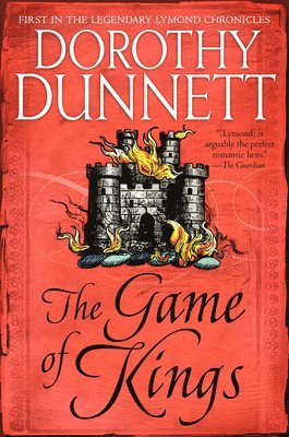 Dorothy Dunnett - The Game of Kings: Book One in the Legendary Lymond Chronicles, Häftad
