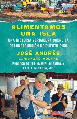 José Andrés, Richard Wolffe - Alimentamos Una Isla / We Fed an Island: Una Historia Verdadera Sobre La Reconstrucción de Puerto Rico, Häftad. Tillgänglighet: Tillfälligt slut