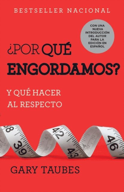 Gary Taubes - ¿Por qué engordamos?, E-bok