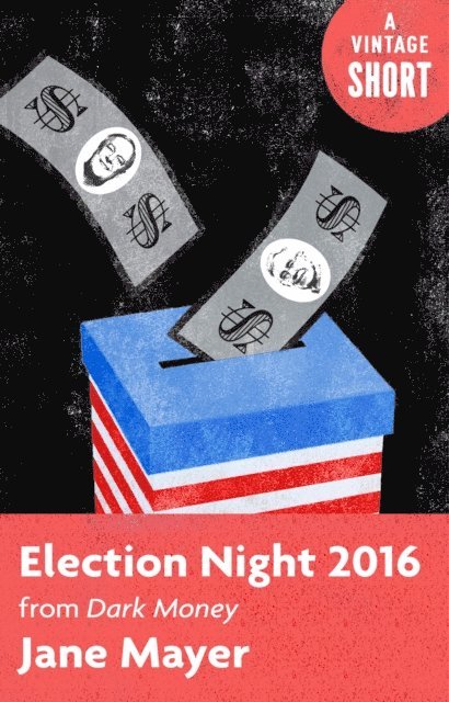 Jane Mayer - Election Night 2016, E-bok