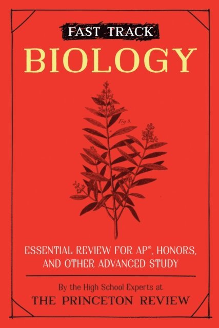 The Princeton Review - Fast Track: Biology, E-bok
