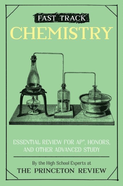 The Princeton Review - Fast Track: Chemistry, E-bok