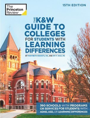 Princeton Review - The K and W Guide to Colleges for Students with Learning Differences, Häftad