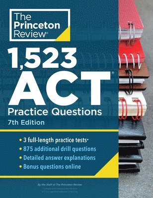 Princeton Review - 1,523 ACT Practice Questions, 7th Edition, Häftad