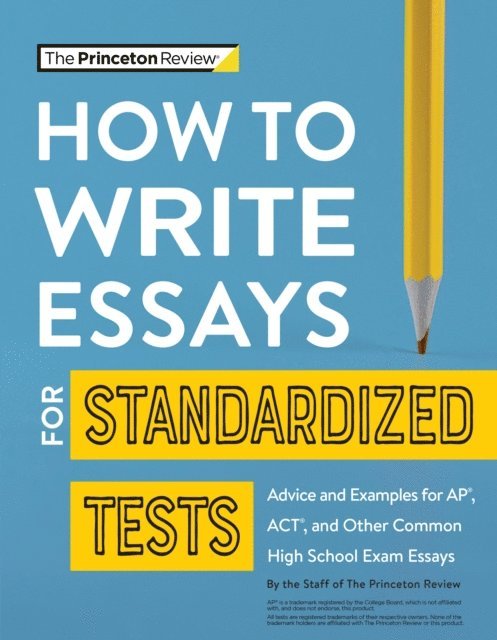 The Princeton Review - How to Write Essays for Standardized Tests, E-bok