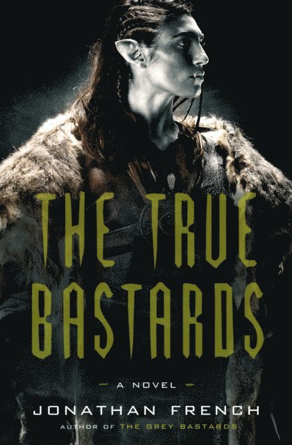 Jonathan French - True Bastards, E-bok