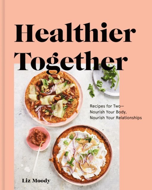 Liz Moody - Healthier Together, E-bok