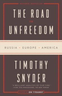 The Road to Unfreedom av Timothy Snyder