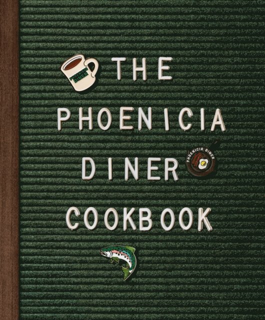 Sara B. Franklin, Chris Bradley, Mike Cioffi - Phoenicia Diner Cookbook, E-bok