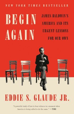 Eddie S. Glaude - Begin Again, Häftad