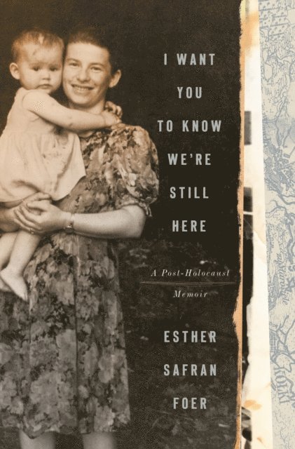 Esther Safran Foer - I Want You to Know We're Still Here, E-bok