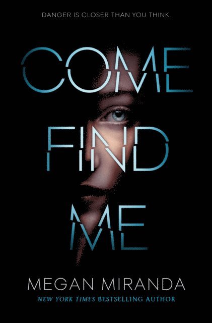 Megan Miranda - Come Find Me, E-bok