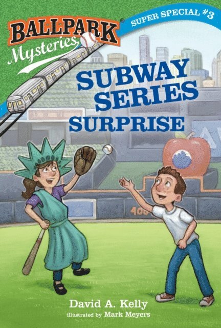David A. Kelly - Ballpark Mysteries Super Special #3: Subway Series Surprise, E-bok