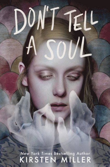 Kirsten Miller - Don't Tell a Soul, E-bok. Tillgänglighet: Lägg i varukorg