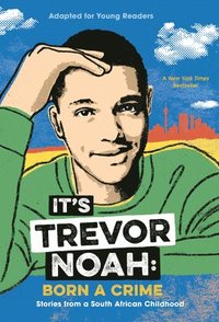 It's Trevor Noah: Born A Crime