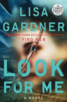 Lisa Gardner - Look for Me, Häftad