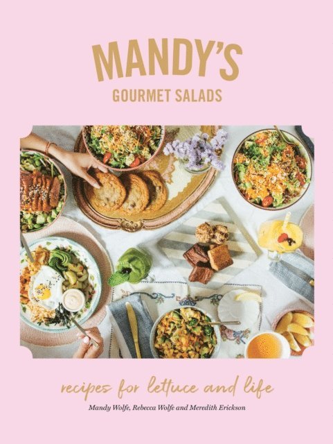 Meredith Erickson, Rebecca Wolfe, Mandy Wolfe - Mandy's Gourmet Salads, E-bok