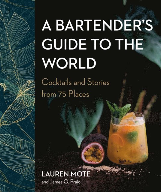James O. Fraioli, Lauren Mote - Bartender's Guide to the World, E-bok