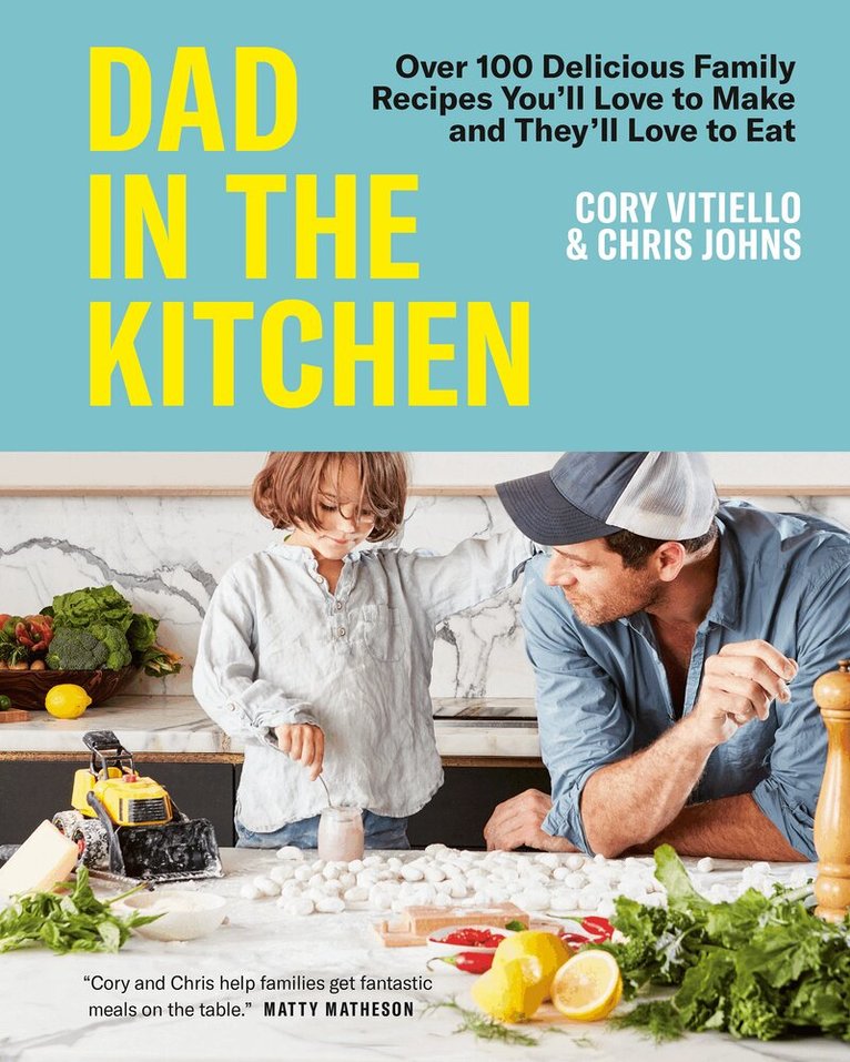 Cory Vitiello, Chris Johns - Dad in the Kitchen, Inbunden