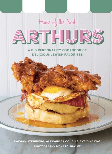 Evelyne Eng, Alexandre Cohen, Raegan Steinberg - Arthurs: Home of the Nosh, E-bok. Tillgänglighet: Lägg i varukorg