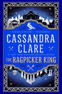 Cassandra Clare - The Ragpicker King, Inbunden