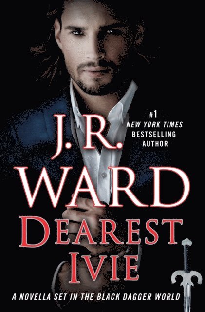 J.R. Ward - Dearest Ivie: A Novella Set in the Black Dagger World, E-bok