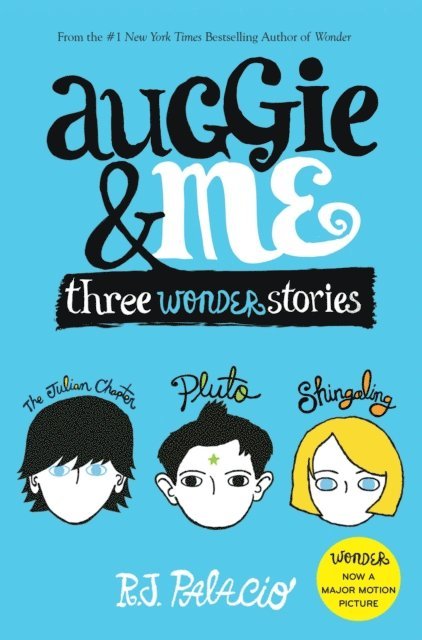 R. J. Palacio - Auggie & Me: Three Wonder Stories, E-bok