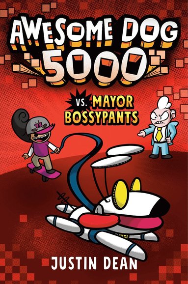 Awesome Dog 5000 vs. Mayor Bossypants av Justin Dean