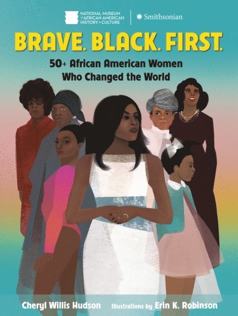 Cheryl Willis Hudson - Brave. Black. First., E-bok