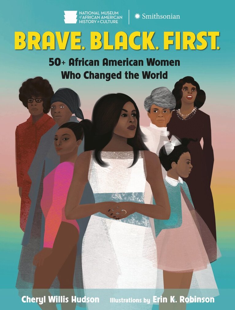 Cheryl Willis Hudson - Brave. Black. First., Häftad